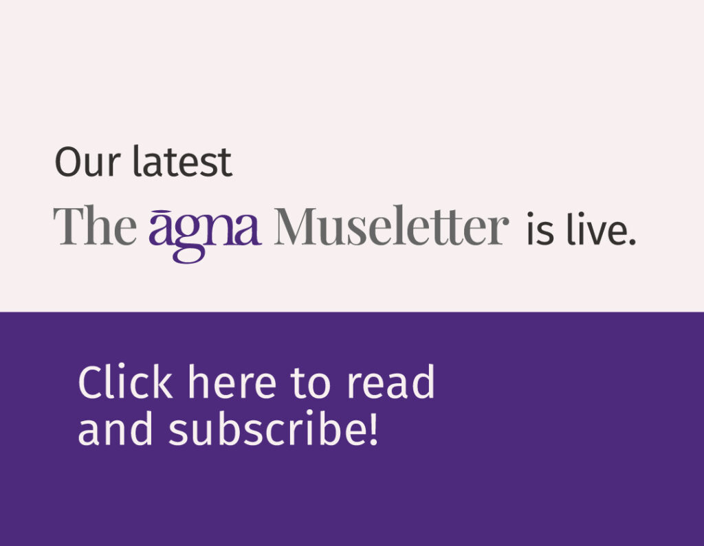 Our latest The Agna Museletter is live.Click here to read and subscribe!